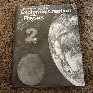 Exploring Creation with Physics 2nd Edition solutions and tests book